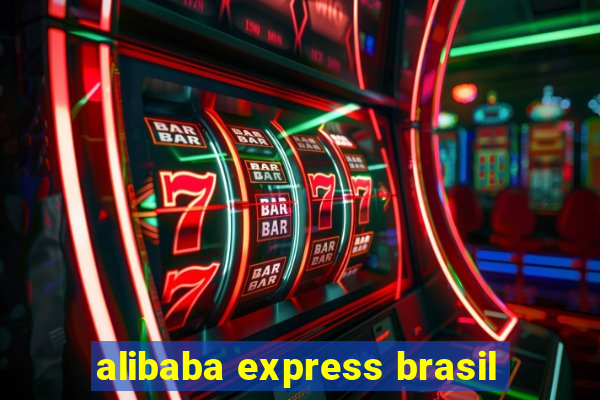 alibaba express brasil